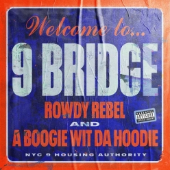 Rowdy Rebel & A Boogie Wit Da Hoodie - 9 Bridge